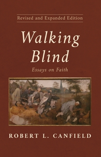 Walking Blind, Revised and Expanded Edition