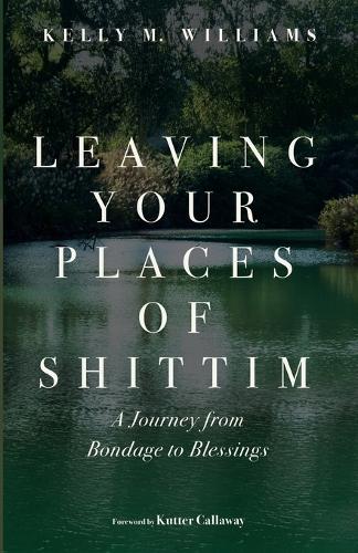 Leaving Your Places of Shittim