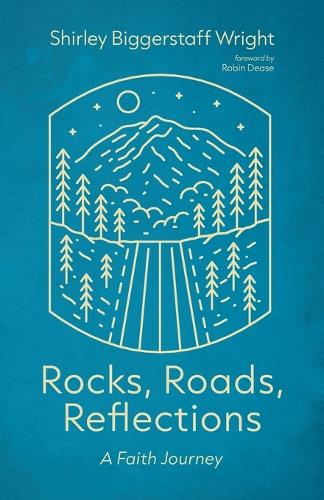 Rocks, Roads, Reflections