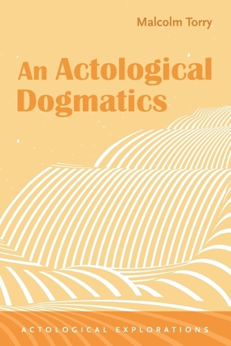 An Actological Dogmatics