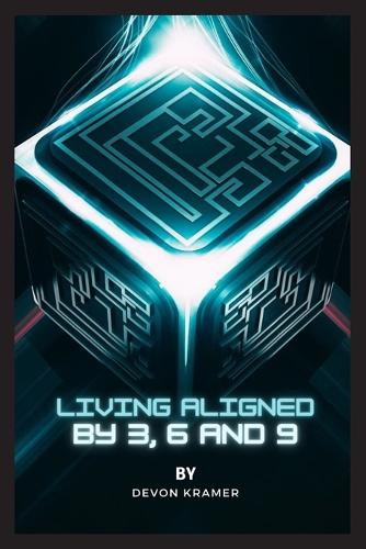 Living Aligned By 3, 6, and 9