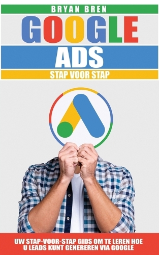 Google Ads Stap Voor Stap