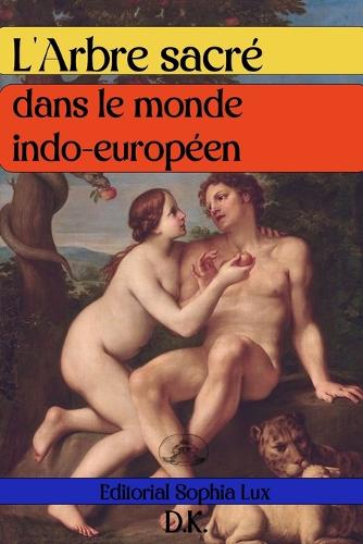 L'arbre sacre Dans le monde indo-europeen