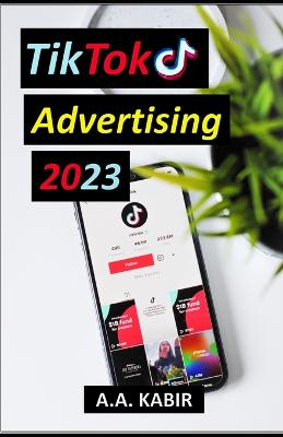 TikTok Advertising 2023