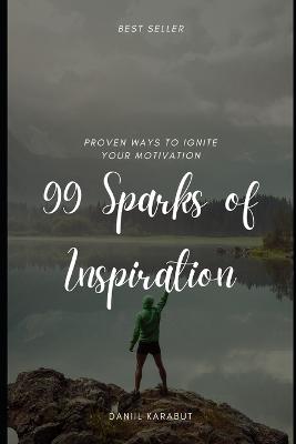 99 Sparks of Inspiration