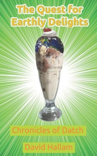 The Quest for Earthly Delights