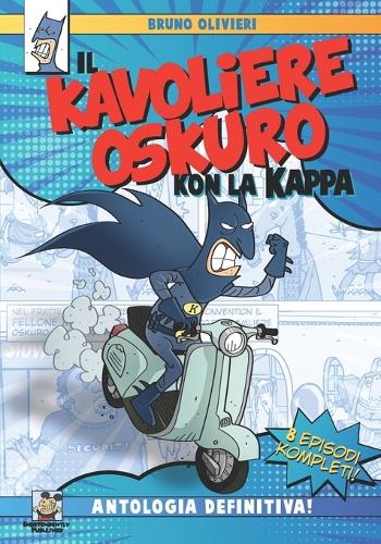 Il Kavoliere Oskuro kon la Kappa