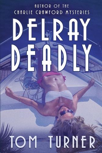 Delray Deadly