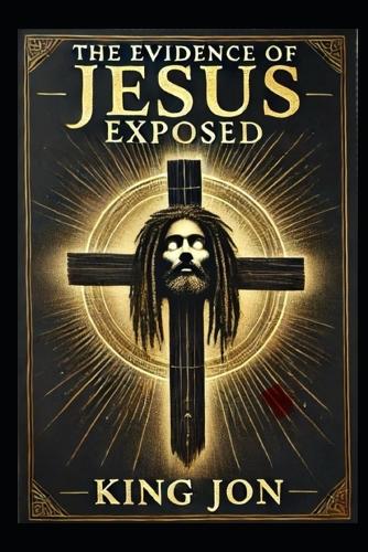 The Truth about Jesus Exposed