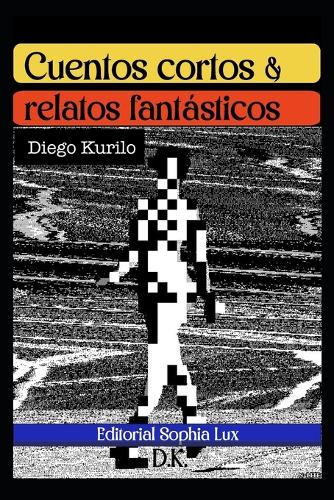Cuentos cortos & Relatos fantasticos