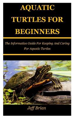 Aquatic Turtles for Beginners