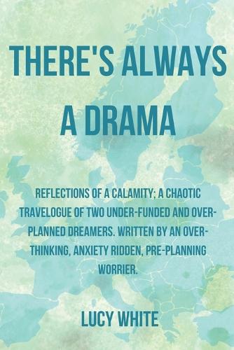 There's Always A Drama