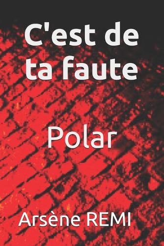 C'est de ta faute