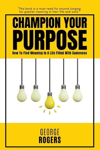 Champion Your Purpose