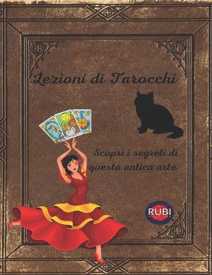 Lezioni di Tarocchi Scopri i segreti di questa antica arte