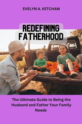 Redefining Fatherhood
