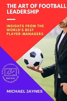The Art of Football Leadership