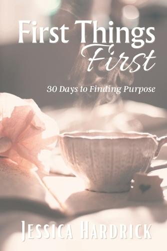 First Things First