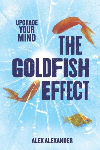 The Goldfish Effect