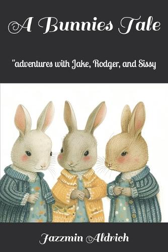A Bunnies Tale