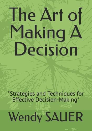 The Art of Making A Decision