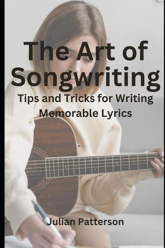 The Art of Songwriting