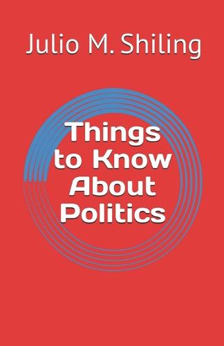 Things to Know About Politics