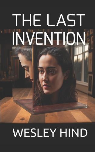 The Last Invention
