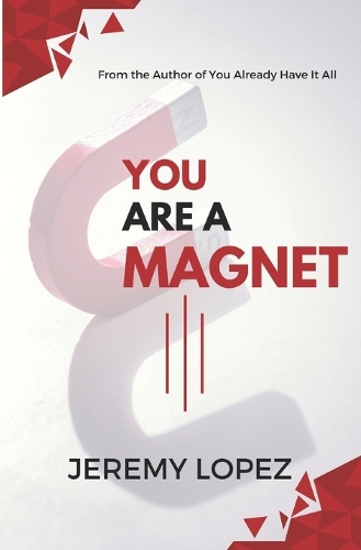 You Are a Magnet