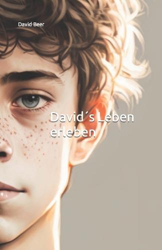 Davids Leben erleben