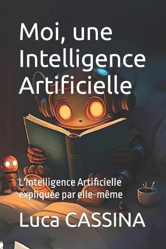 Moi, une Intelligence Artificielle