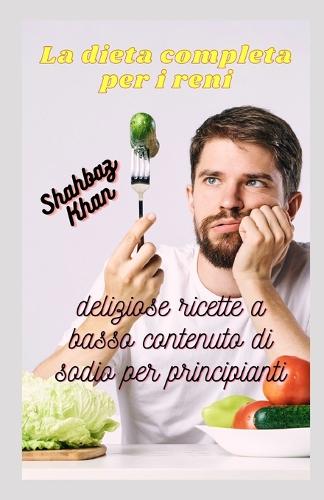 La dieta completa per i reni