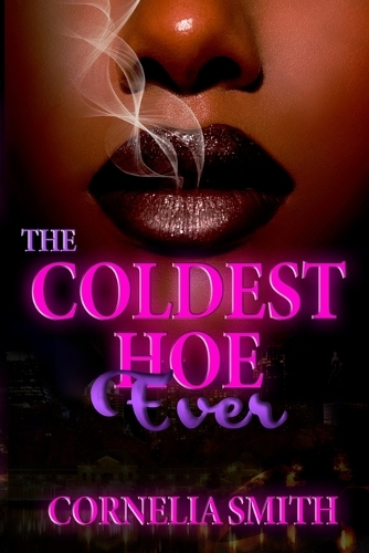 The Coldest Hoe Ever