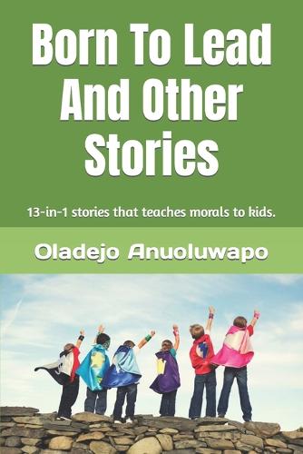 Born To Lead And Other Stories