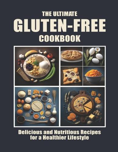 The Ultimate Gluten-Free Cookbook