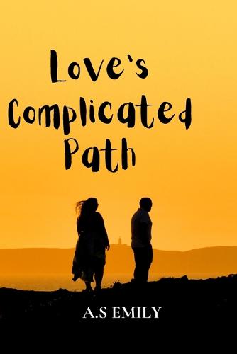 Love's Complicated Path