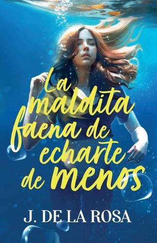La maldita faena de echarte de menos