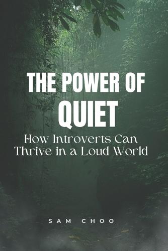 The Power of Quiet