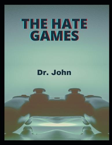 The Hate Games