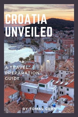 Croatia Unveiled