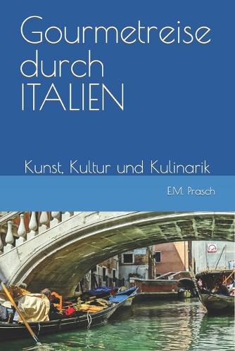 Gourmetreise durch ITALIEN