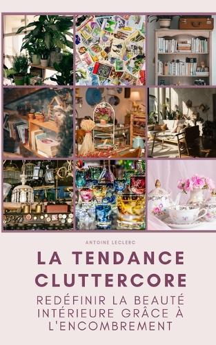 La tendance Cluttercore