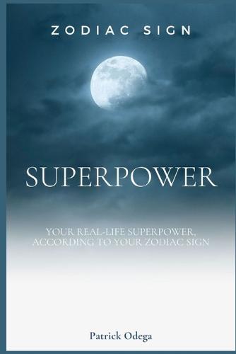 Zodiac Signs Superpowers