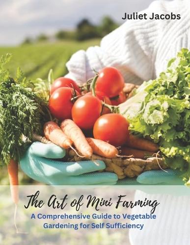 The Art of Mini Farming