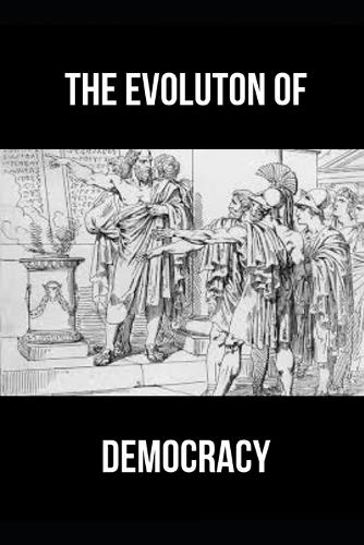 The Evolution of Democracy