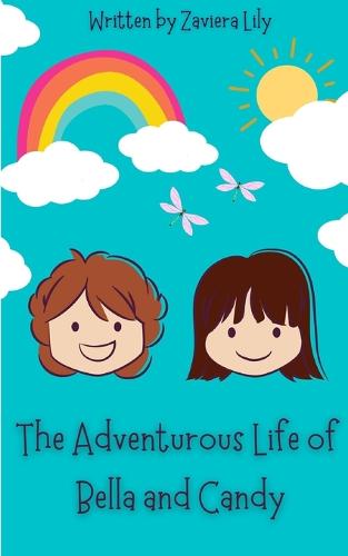 The Adventurous Life of Bella and Candy