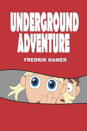 Underground adventure