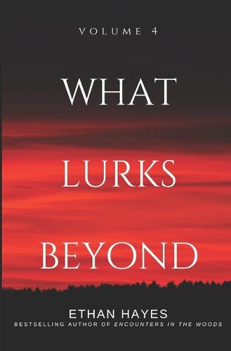 What Lurks Beyond
