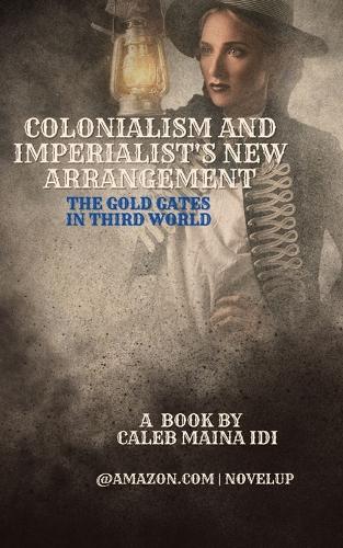 Colonialism and Imperialist's New Arrangement