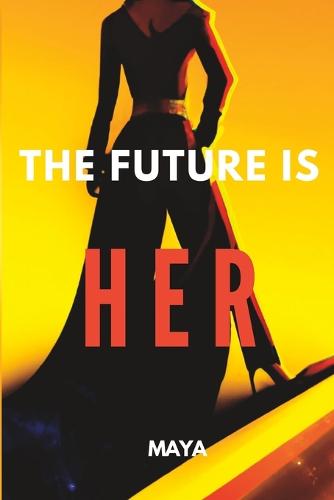 The Future Is Her